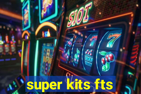 super kits fts